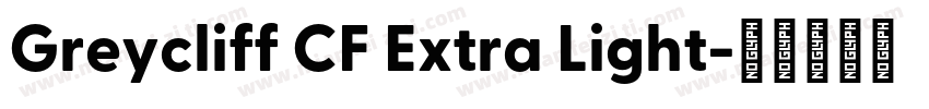 Greycliff CF Extra Light字体转换